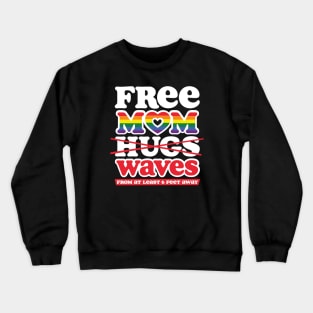 Free Mom Hugs Waves Social Distancing Pride Crewneck Sweatshirt